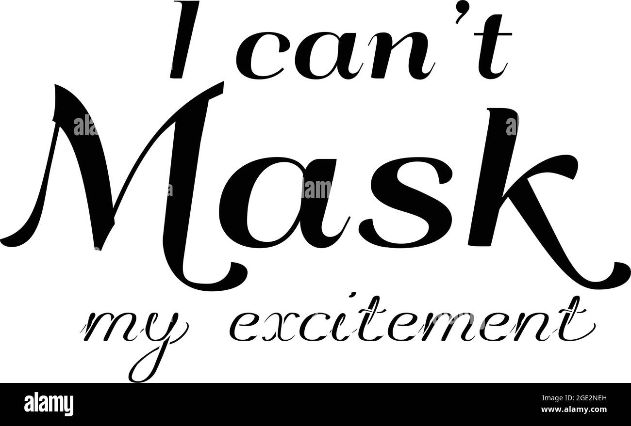 Funny Face Mask Quote, Typography for print or use as poster, card, flyer  or Mask Stock Vector Image & Art - Alamy