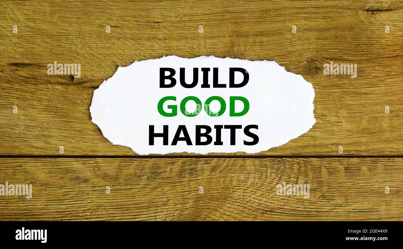 Build good habits symbol. Words 'Build good habits' on white paper ...