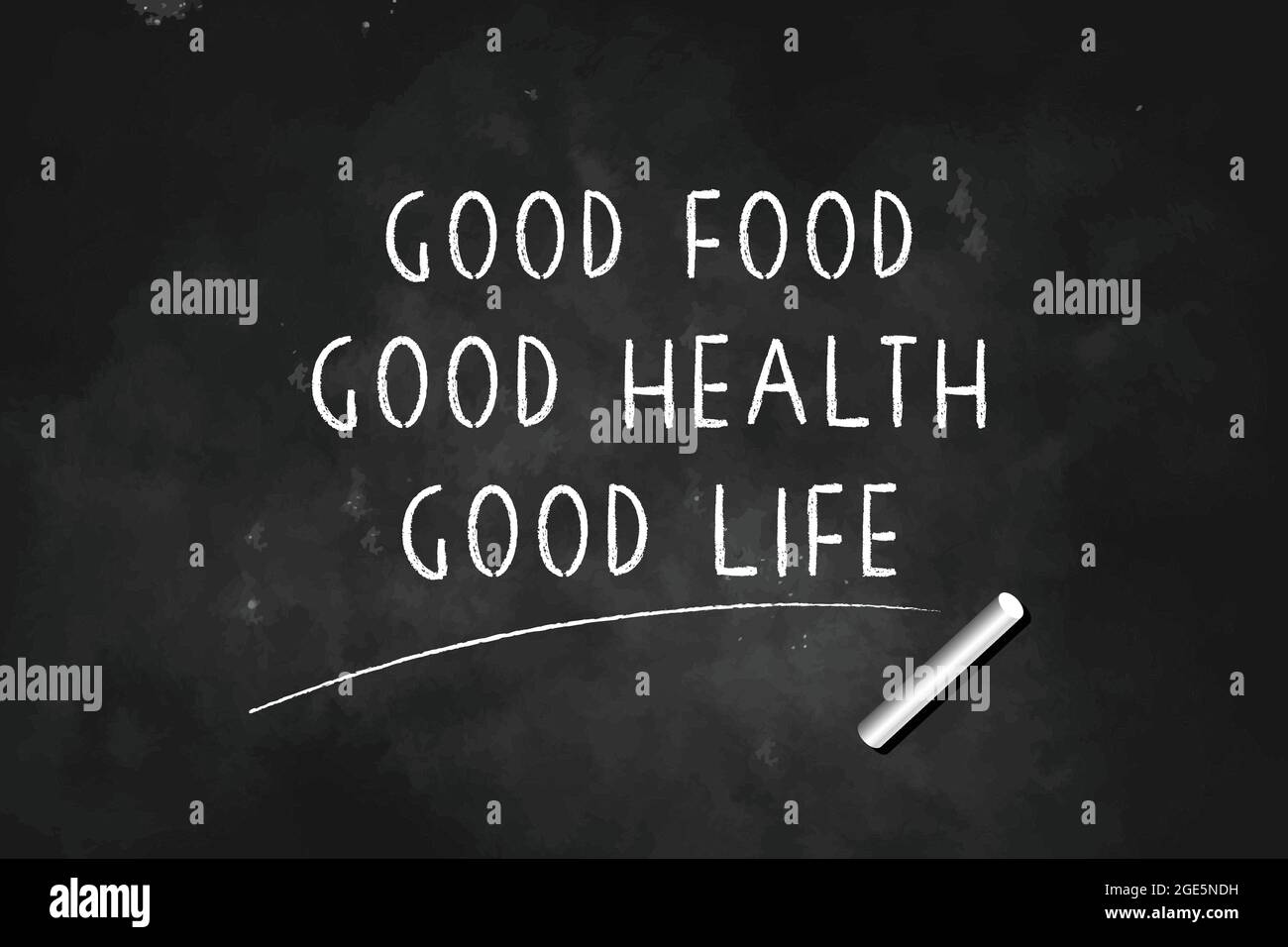 Good Food Good  Health Good Life  written with chalk on blackboard icon logo design vector illustration Stock Vector