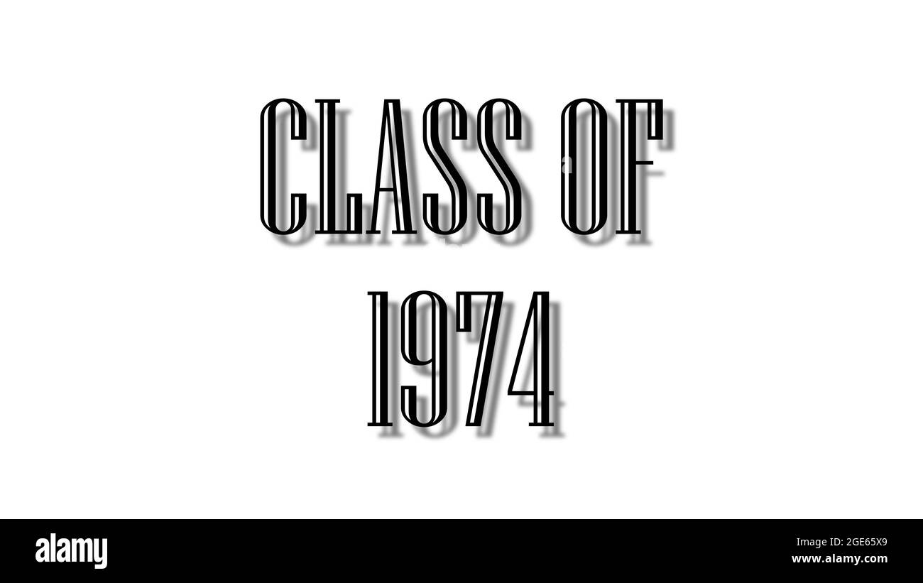 class of 1974 black lettering white background Stock Photo