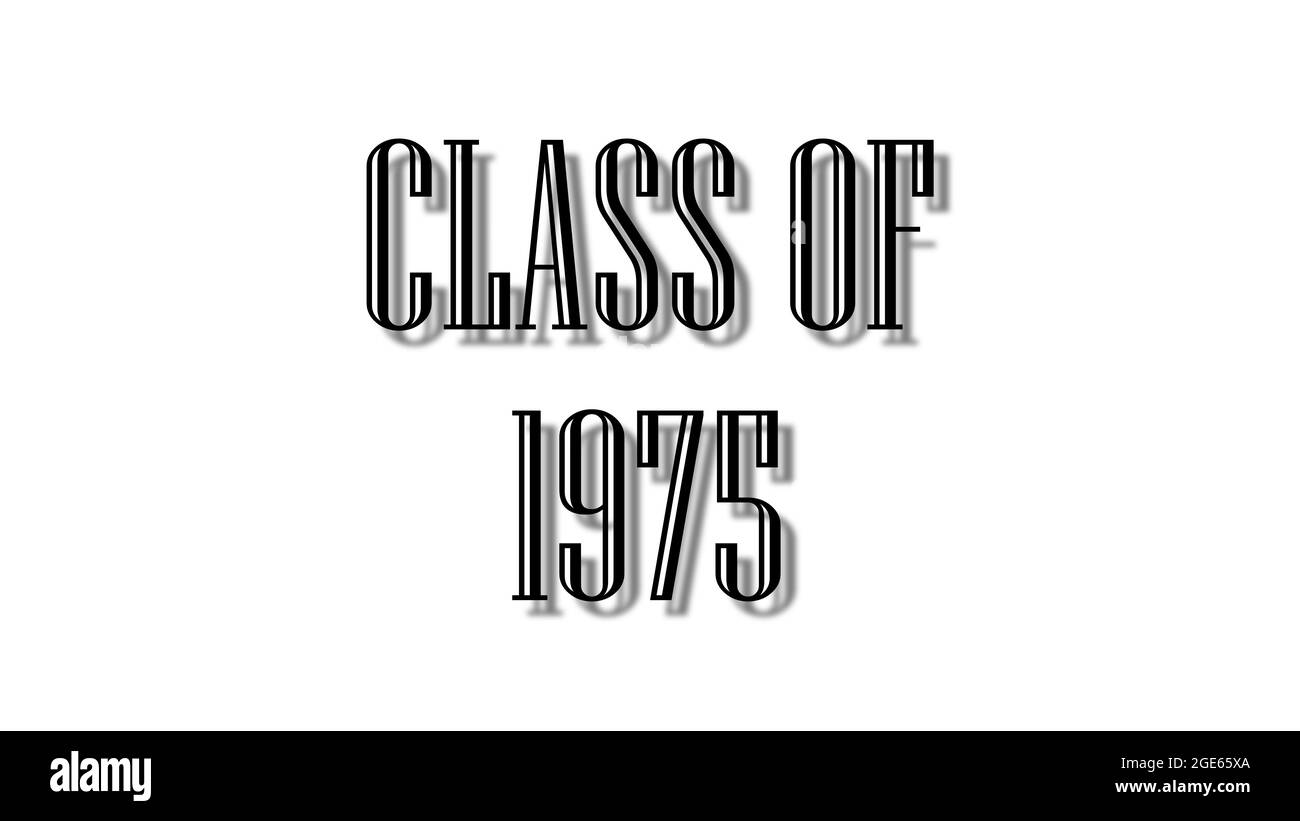 class of 1975 black lettering white background Stock Photo