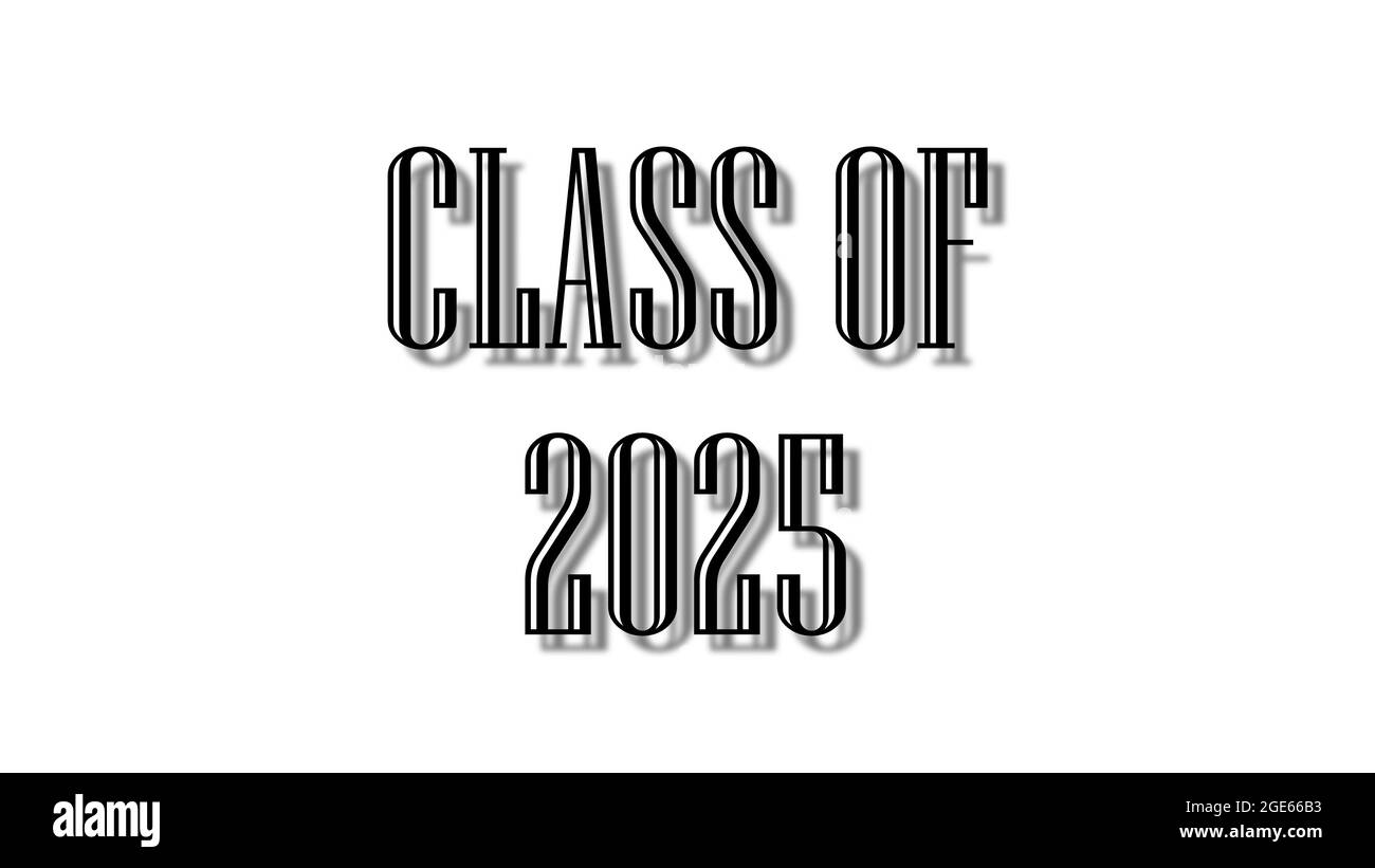 class of 2025 black lettering white background Stock Photo Alamy