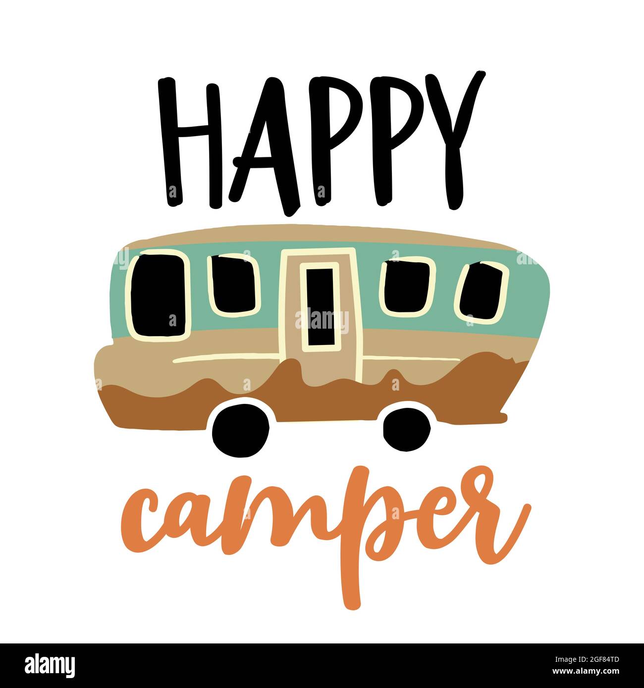 Happy Camper - Cute colorful design element for t-shirt print, mug, posters. Vector vintage lettering illustration. Happy Camper trailer in sketch doo Stock Vector