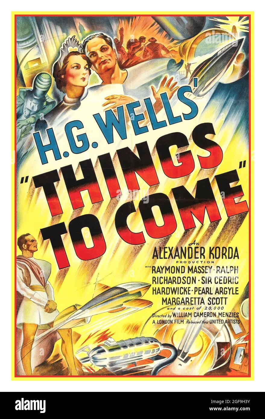 Vintage 1936 Movie Film Poster 'THINGS TO COME' by  H G Wells produced by Alexander Corda. Starring Raymond Massey, Ralph Richardson, Things to Come (also known in promotional material as H. G. Wells' Things to Come) is a 1936 British black-and-white science fiction film from United Artists, produced by Alexander Korda, directed by William Cameron Menzies, and written by H. G. Wells. The film stars Raymond Massey, Edward Chapman, Ralph Richardson, Margaretta Scott, Cedric Hardwicke, Maurice Braddell, Derrick De Marney, and Ann Todd. Stock Photo