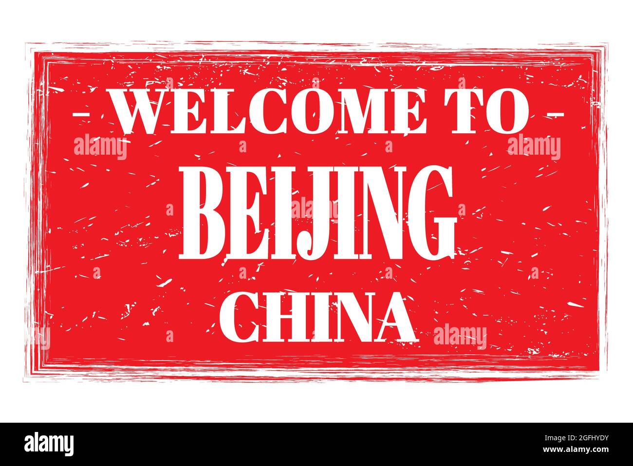 WELCOME TO BEIJING - CHINA, words written on red rectangle post stamp ...