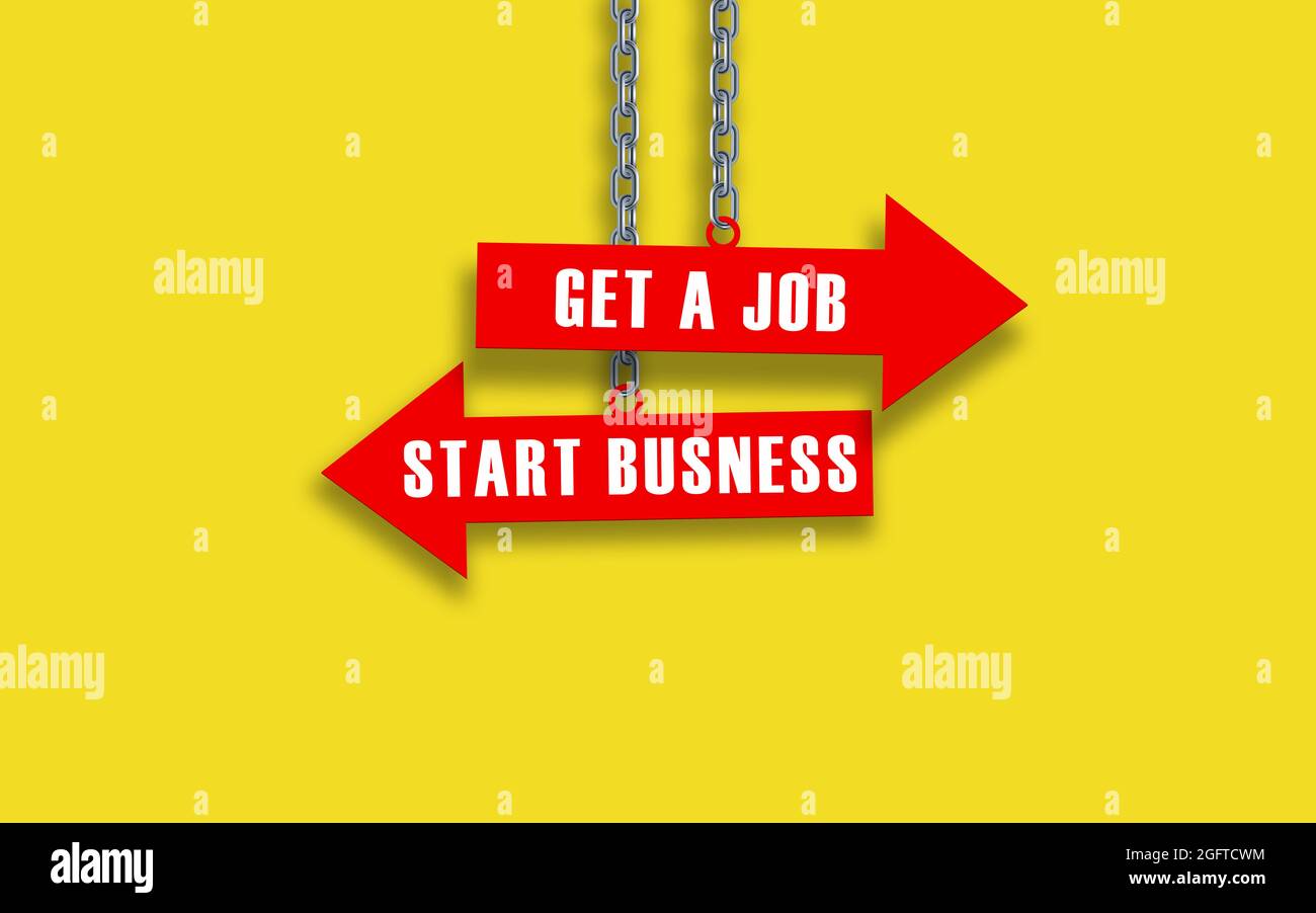 Get A Job or Start Your business Choices. job or business choice in human Life. Conceptual idea with red arrow sign on yellow background. symbol with Stock Photo