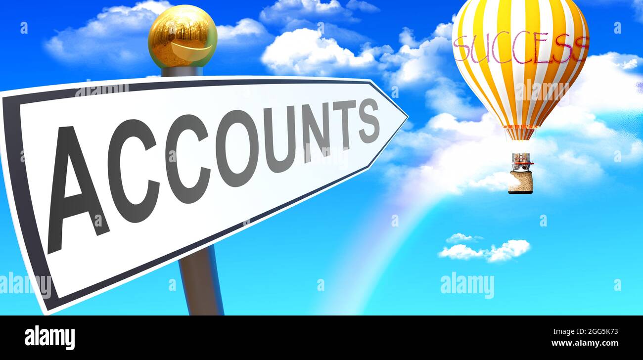 Accounts leads to success - shown as a sign with a phrase Accounts ...