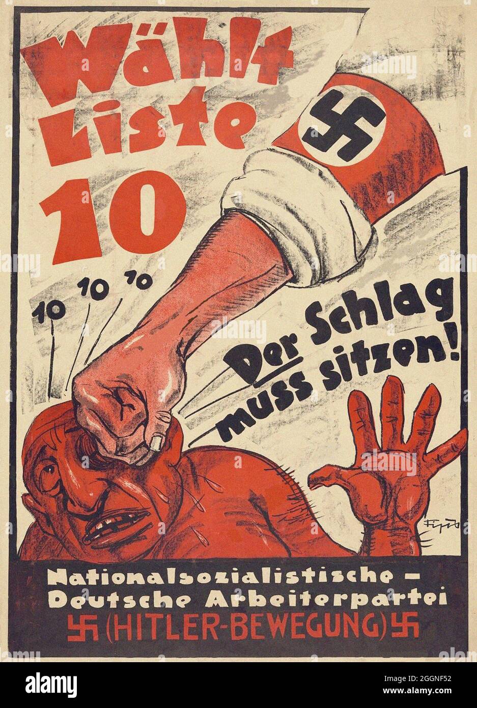 Vote Slate 10. This Blow Must Hit Home! National Socialist German Workers' Party (Hitler Movement). Museum: PRIVATE COLLECTION. Author: Philipp Fips (Rupprecht). Stock Photo