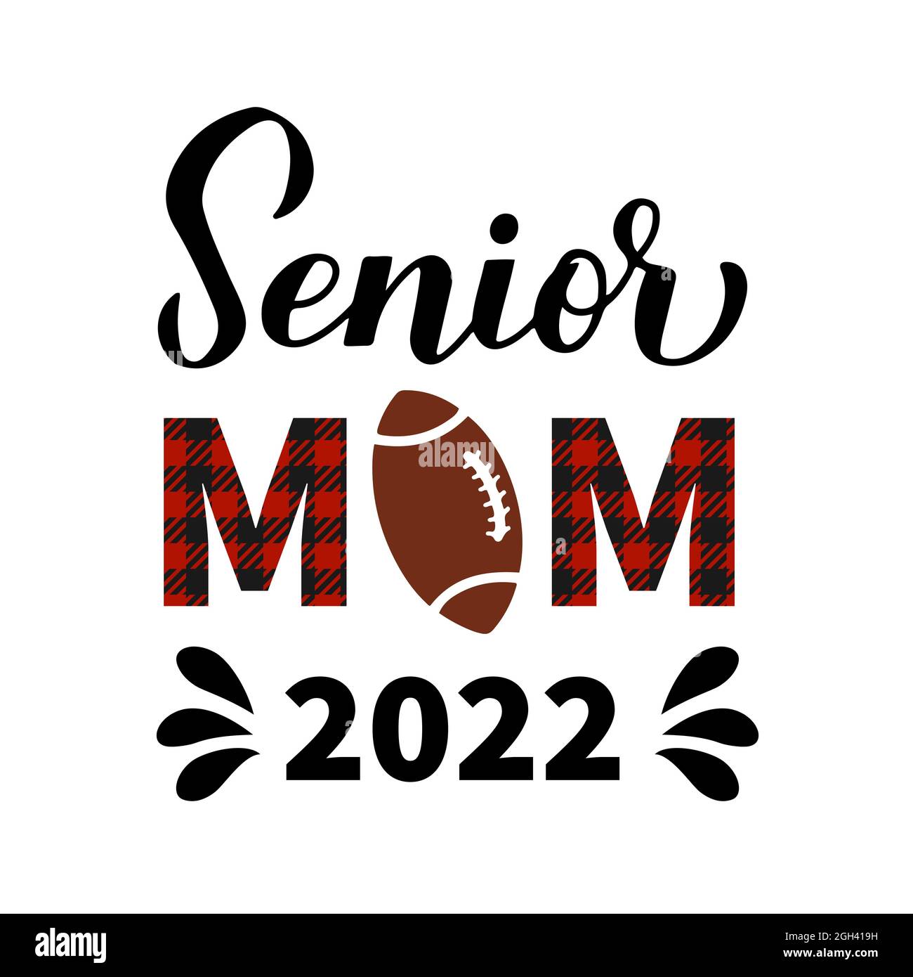 Senior mom 2022 hand lettering. Football quote calligraphy. Vector template for typography poster, banner, sticker, t-shirt, etc. Stock Vector