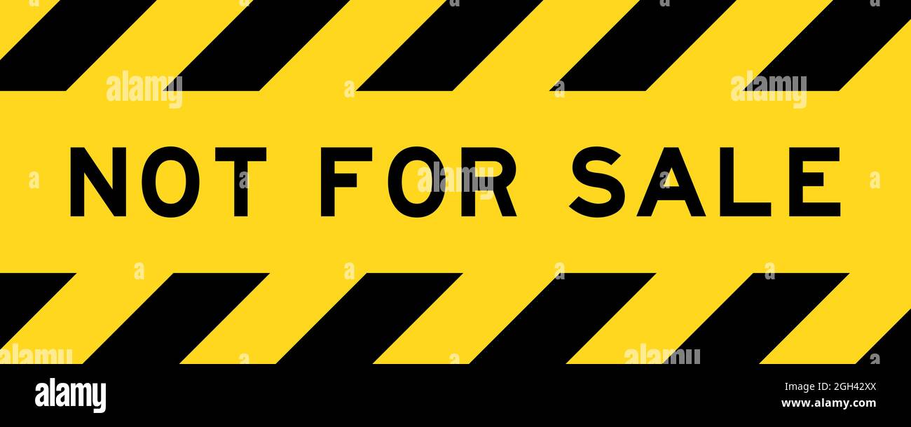 Yellow and black color with line striped label banner with word not for