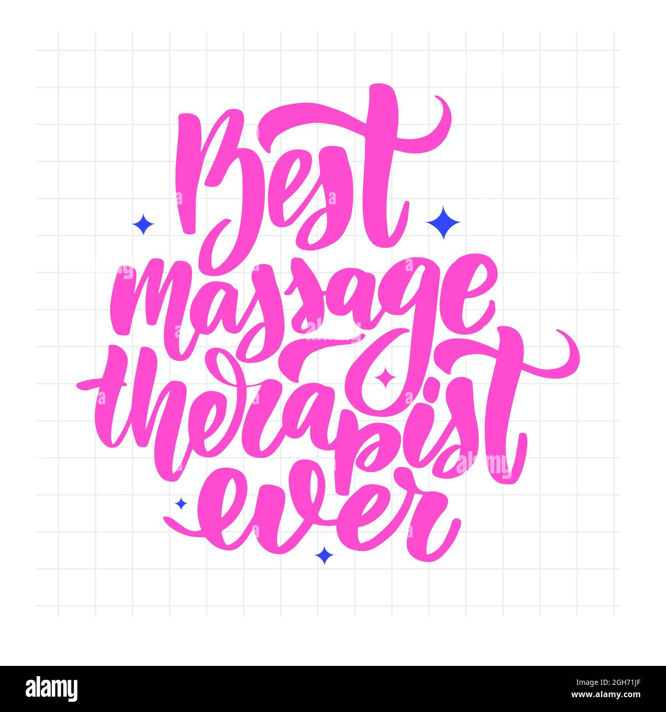 Best massage therapist ever. Handwritten stock lettering typography Stock Vector