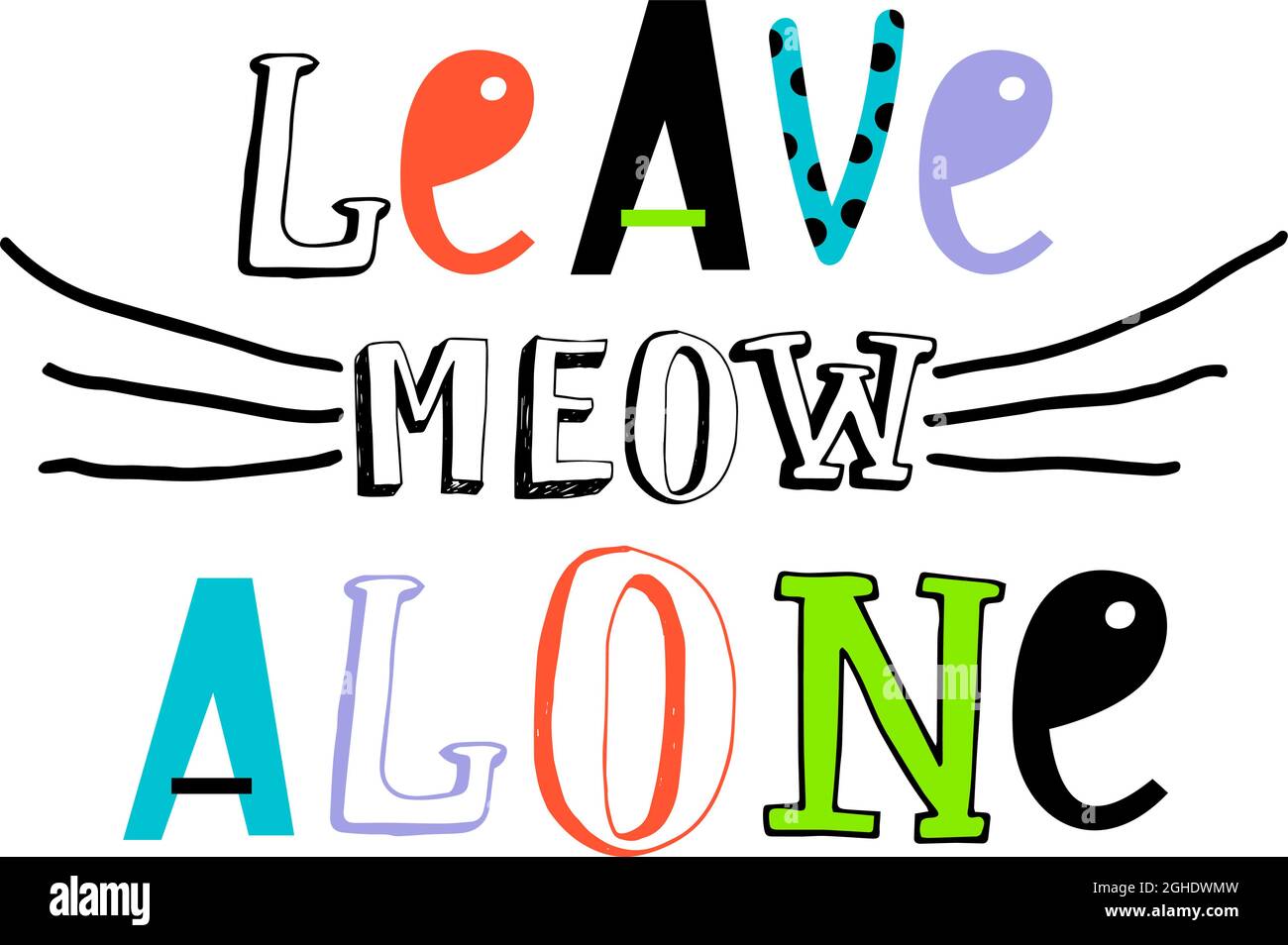 Poster Leave me alone with the word meow and cat whiskers Stock Vector