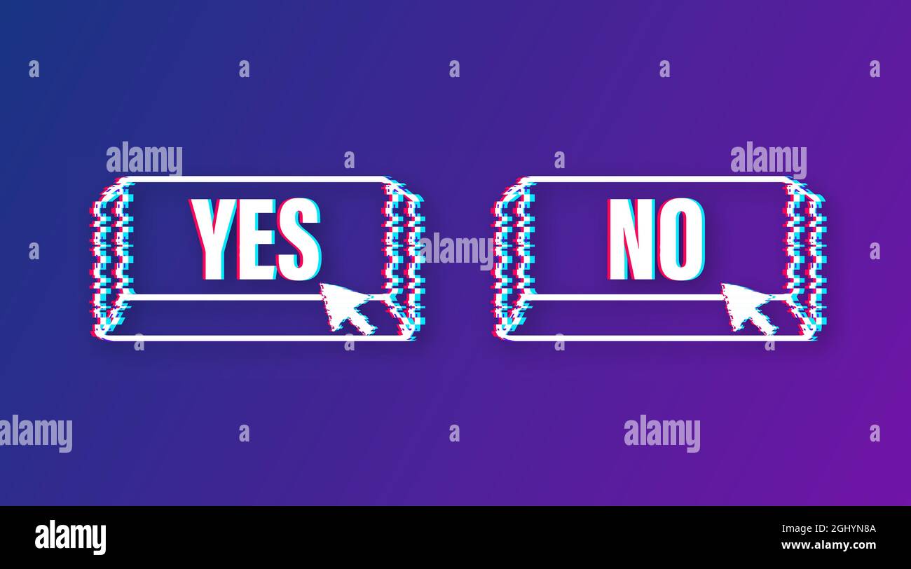Yes and No button. Feedback concept. Positive feedback concept. Choice  button glitch icon. Vector stock illustration., Stock vector