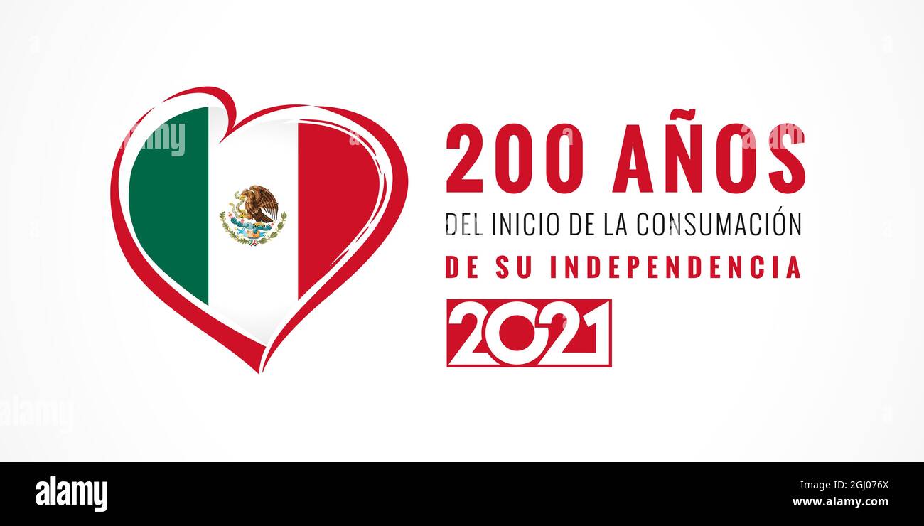 Spanish text - Mexico celebrates 200 years anniversary independence 2021, heart emblem poster. The Mexican War of Independence from Spain Stock Vector