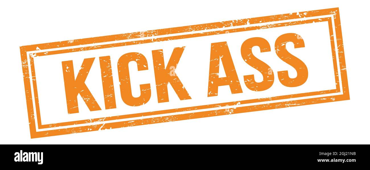 KICK ASS text on orange grungy vintage rectangle stamp Stock Photo - Alamy