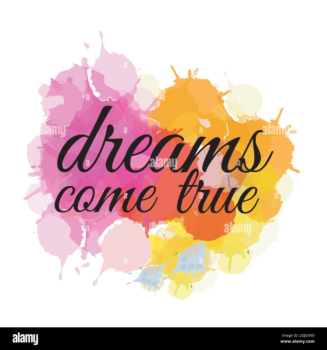 Dreams come true Watercolor motivational short positivity quotes hand painted decorative element Stock Vector