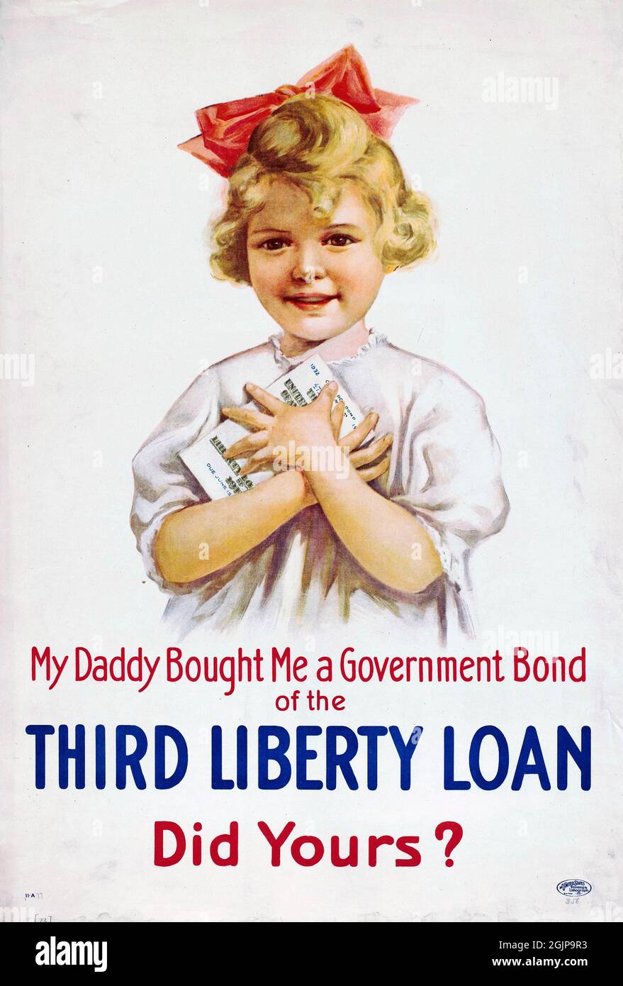 'My Daddy Bought Me a Government Bond of the Third Liberty Loan. Did Yours?' WWI poster, 1918 Stock Photo