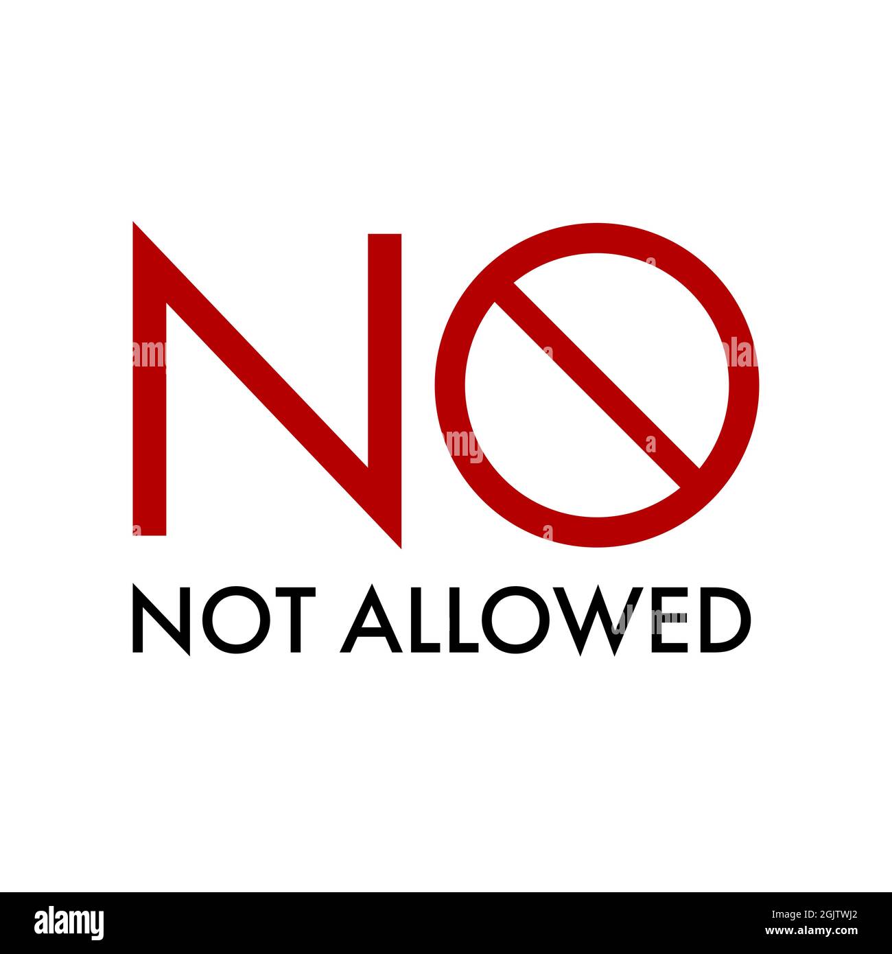 NO, NOT ALLOWED text sign isolated on white. illustration. Stock Photo