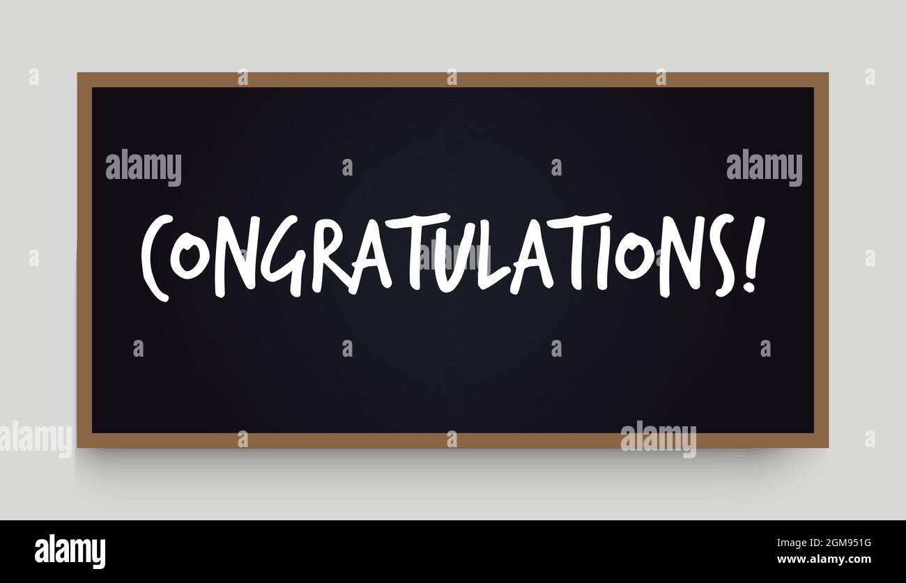 Congratulations lettering on black chalkboard. Graduation, birthday, anniversary greeting congrats handwritten message on office board, class board Stock Vector