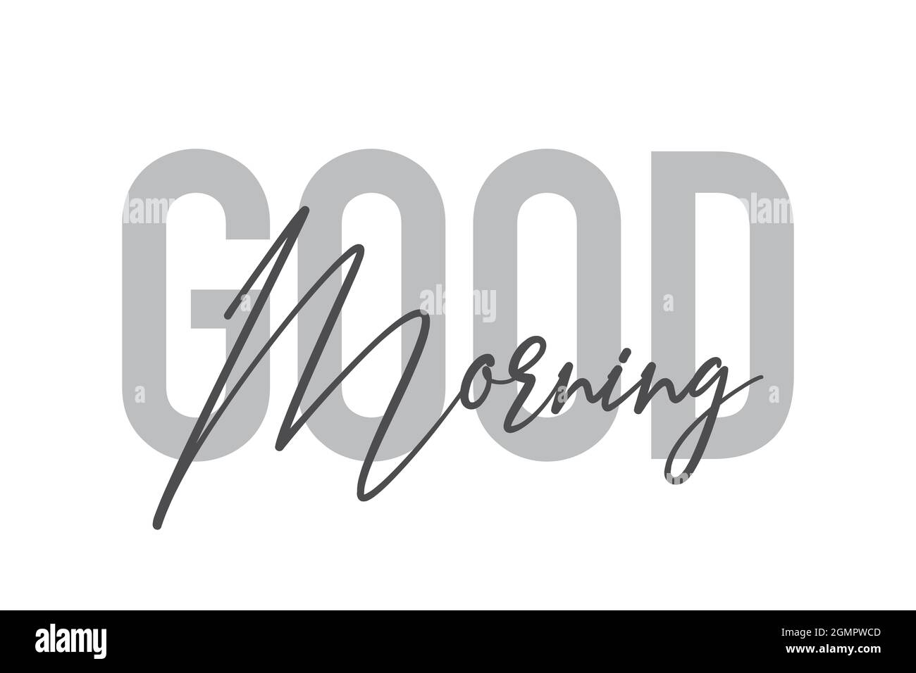 Modern, simple, minimal typographic design of a saying 'Good Morning' in tones of grey color. Cool, urban, trendy and playful graphic vector art with Stock Photo