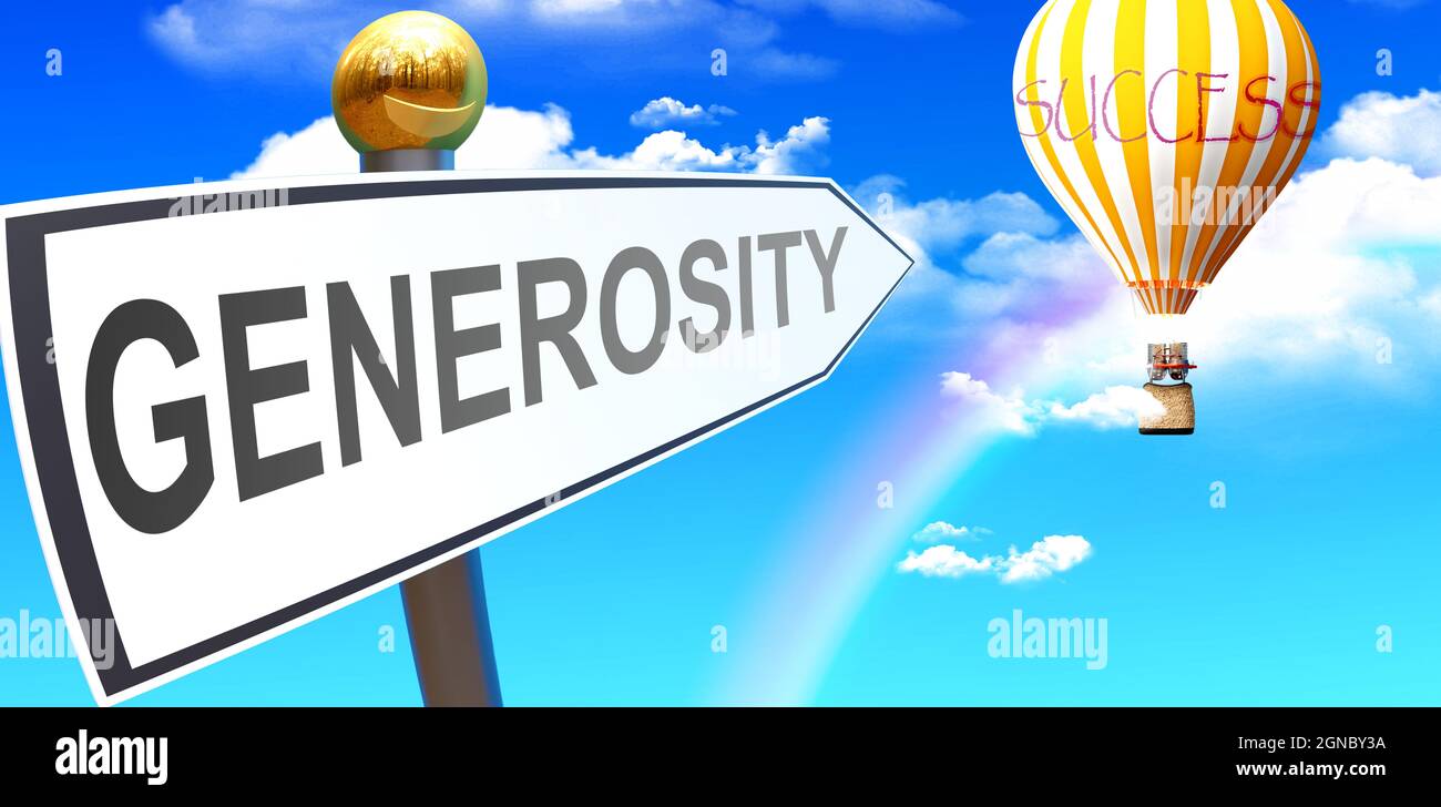 Generosity leads to success - shown as a sign with a phrase Generosity pointing at balloon in the sky with clouds to symbolize the meaning of Generosi Stock Photo