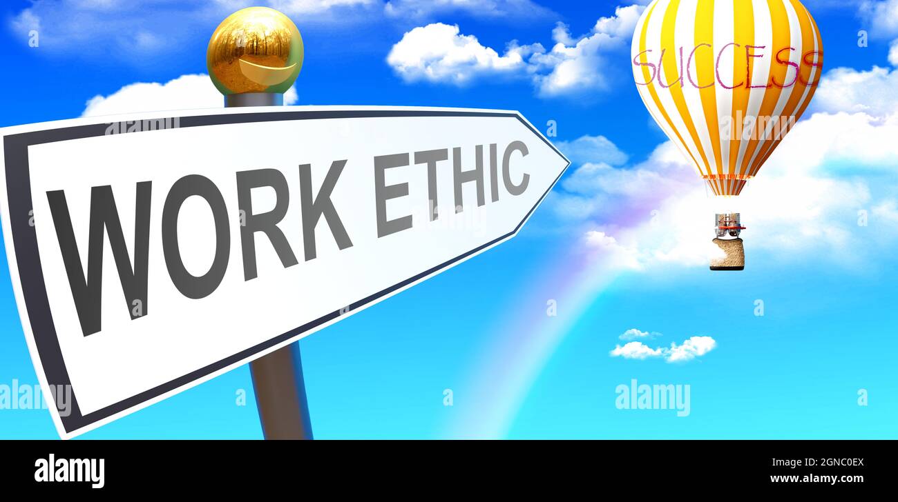 Work ethic leads to success - shown as a sign with a phrase Work ethic pointing at balloon in the sky with clouds to symbolize the meaning of Work eth Stock Photo