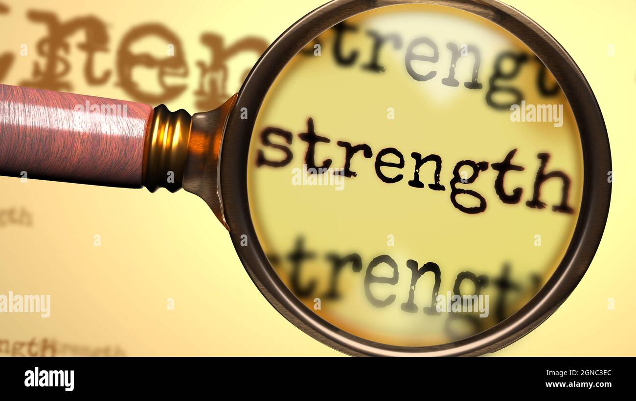 Strength and a magnifying glass on English word Strength to symbolize