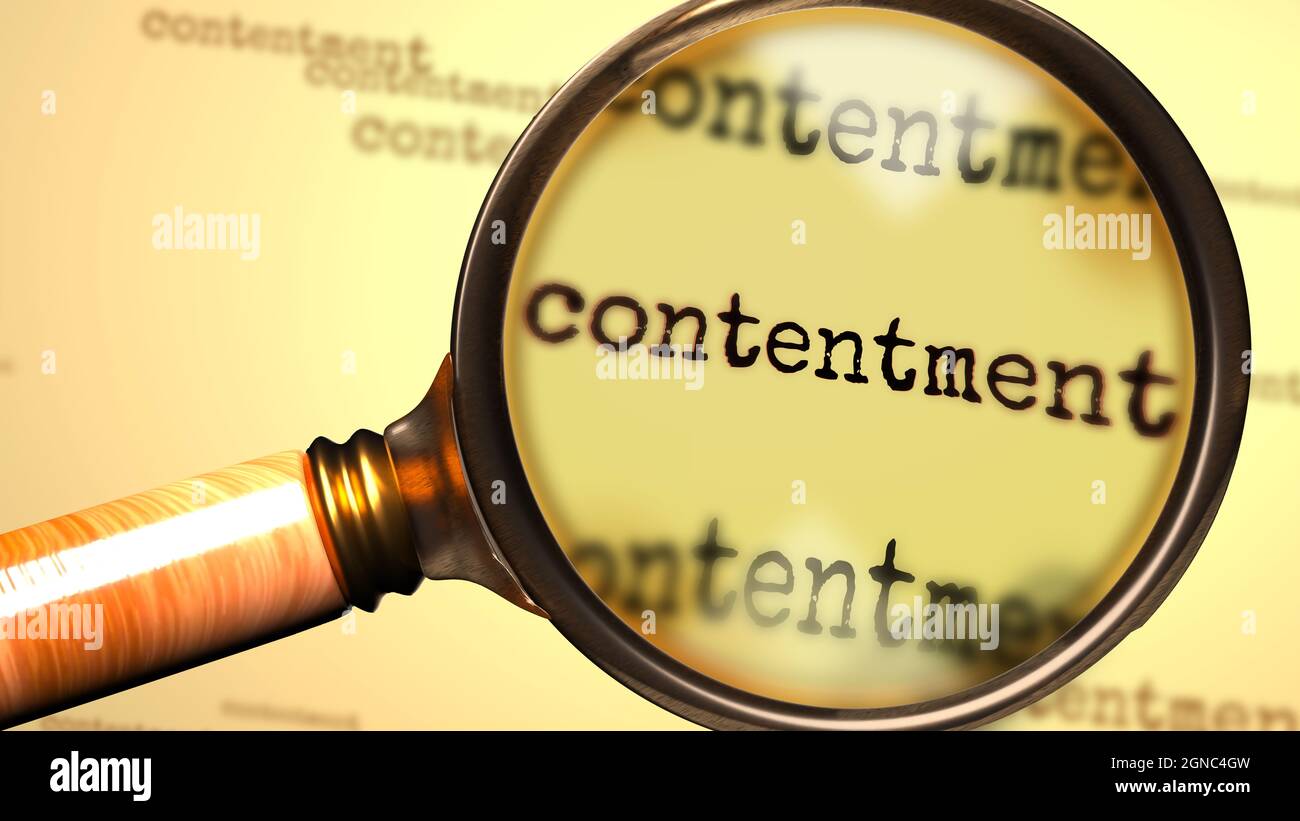 Contentment and a magnifying glass on English word Contentment to symbolize studying, examining or searching for an explanation and answers related to Stock Photo