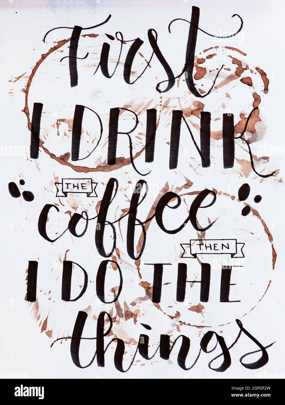Illustration concept watercolor with word FIRST I DRINK THE COFFE THEN I DO THE THINGS Stock Photo
