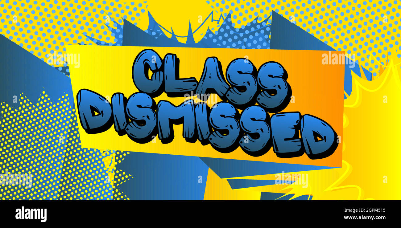 Class Dismissed Comic Book Style Text Stock Vector Image And Art Alamy