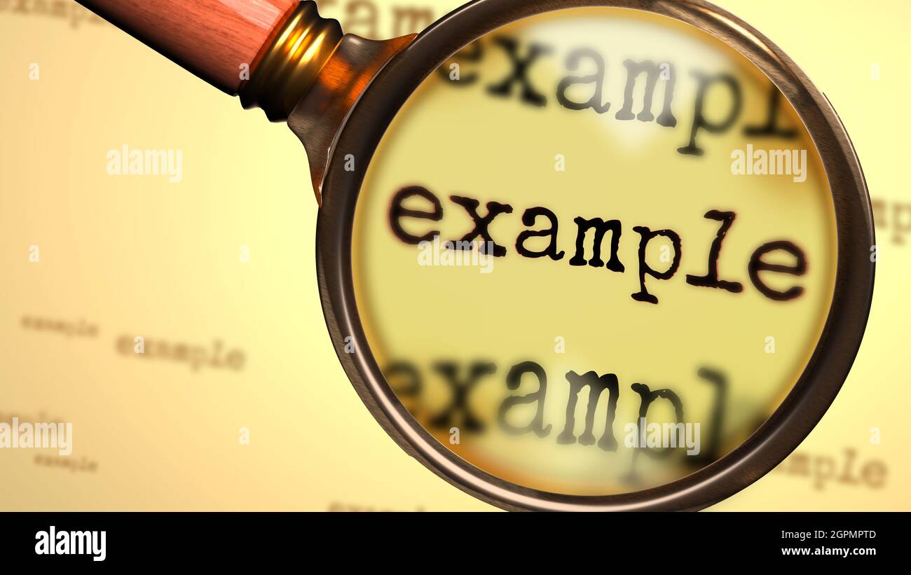 Example and a magnifying glass on English word Example to symbolize studying, examining or