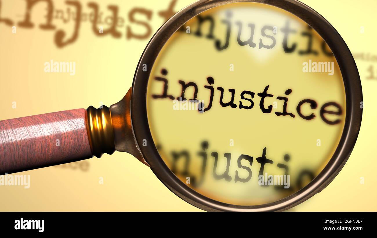 Injustice and a magnifying glass on English word Injustice to symbolize studying, examining or searching for an explanation and answers related to a c Stock Photo