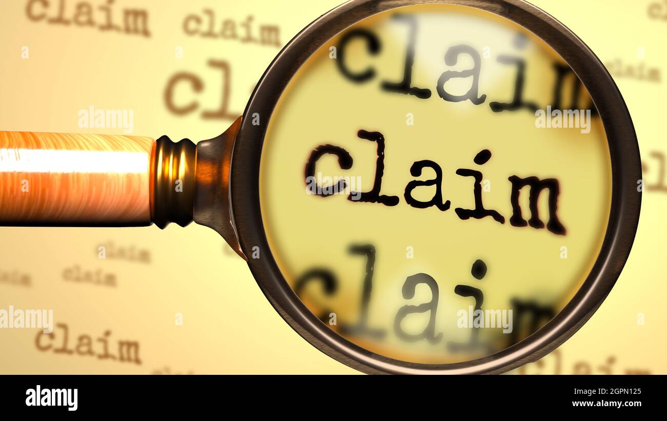 Claim - abstract concept and a magnifying glass enlarging English word Claim to symbolize studying, examining or searching for an explanation and answ Stock Photo