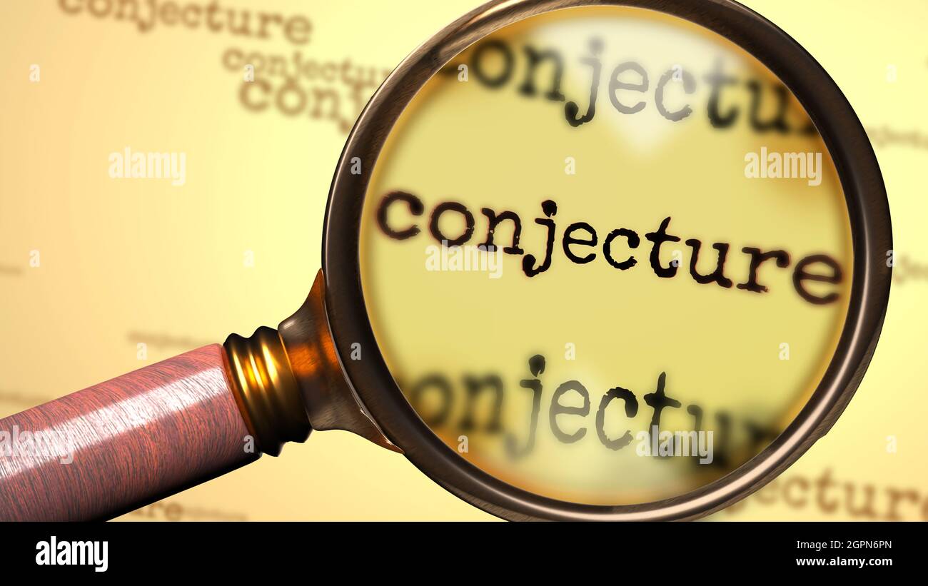Conjecture and a magnifying glass on English word Conjecture to symbolize studying, examining or searching for an explanation and answers related to a Stock Photo