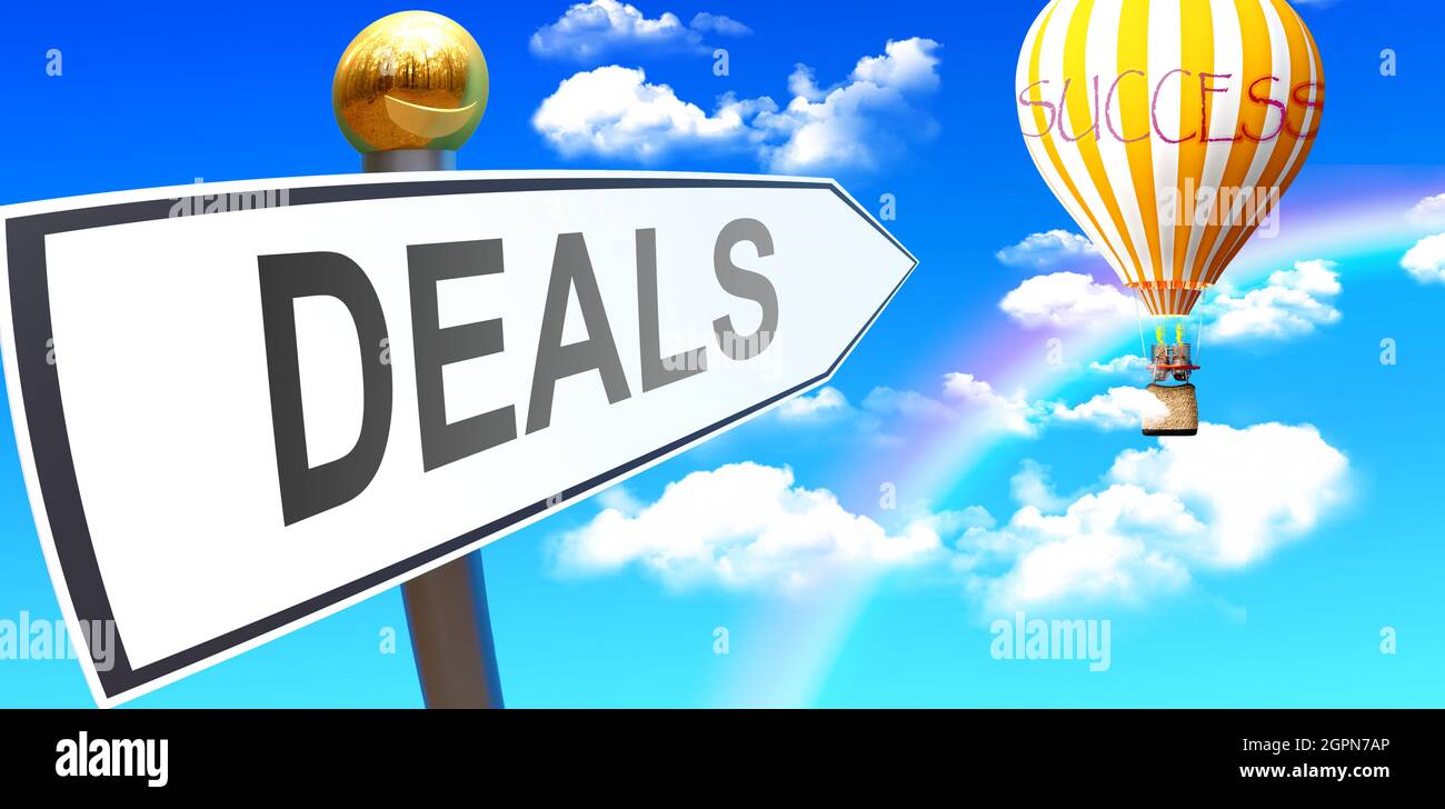 Deals leads to success - shown as a sign with a phrase Deals pointing at balloon in the sky with clouds to symbolize the meaning of Deals, 3d illustra Stock Photo