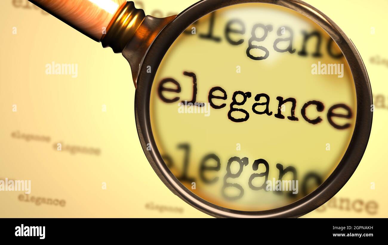 Elegance And A Magnifying Glass On English Word Elegance To Symbolize Studying Examining Or Searching For An Explanation And Answers Related To A Con Stock Photo Alamy