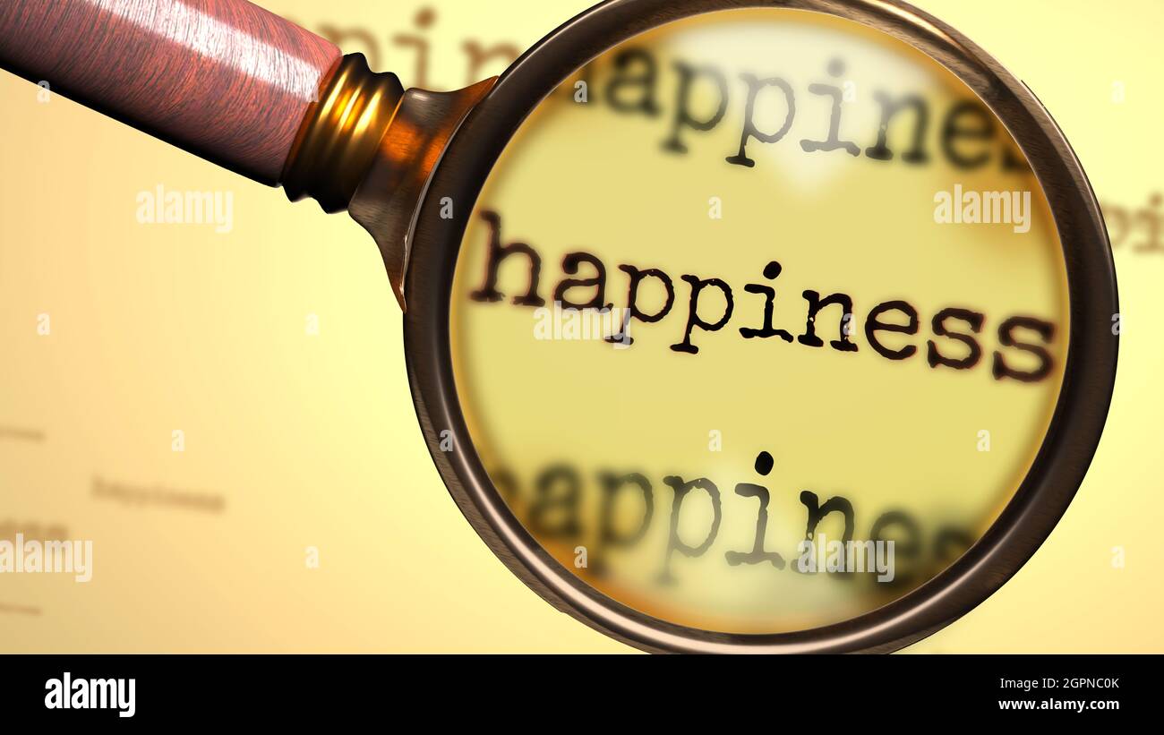 Happiness and a magnifying glass on English word Happiness to symbolize studying, examining or searching for an explanation and answers related to a c Stock Photo