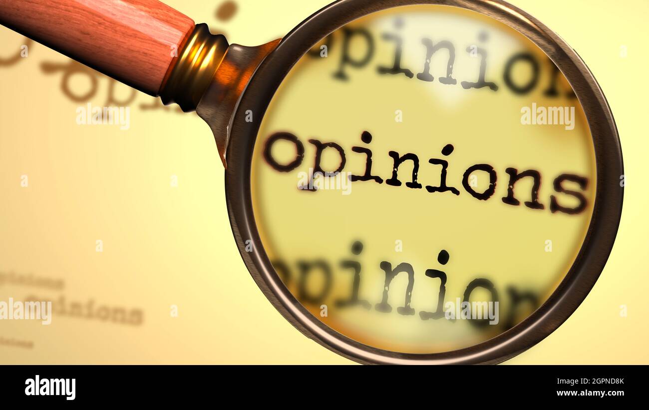 Opinions and a magnifying glass on English word Opinions to symbolize studying, examining or searching for an explanation and answers related to a con Stock Photo