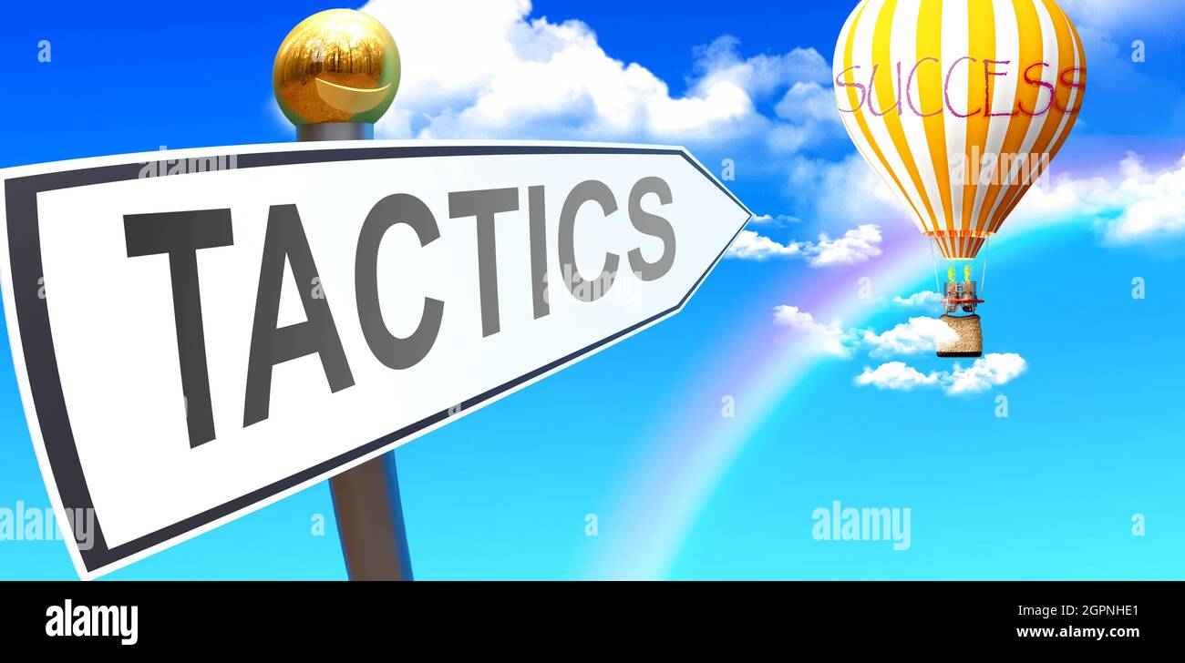 Tactics leads to success - shown as a sign with a phrase Tactics pointing at balloon in the sky with clouds to symbolize the meaning of Tactics, 3d il Stock Photo
