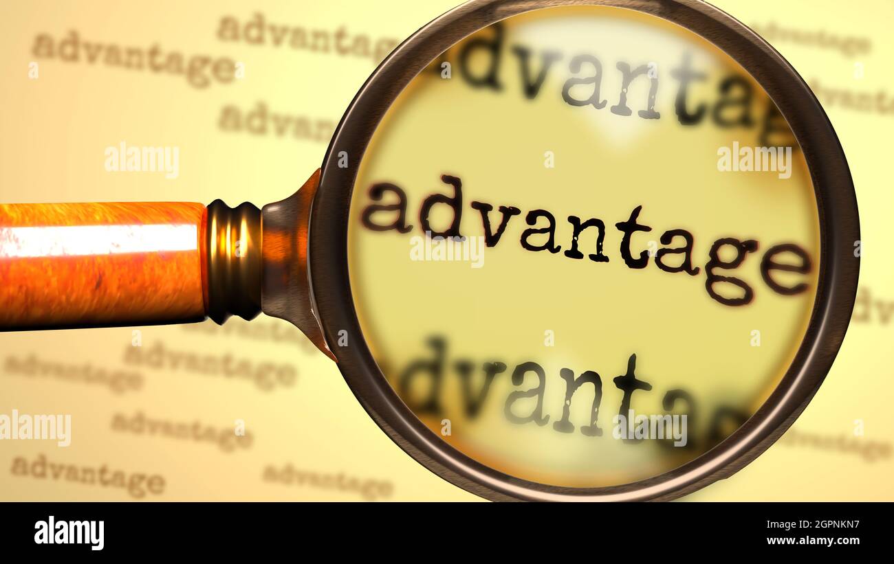 Advantage and a magnifying glass on English word Advantage to symbolize studying, examining or searching for an explanation and answers related to a c Stock Photo