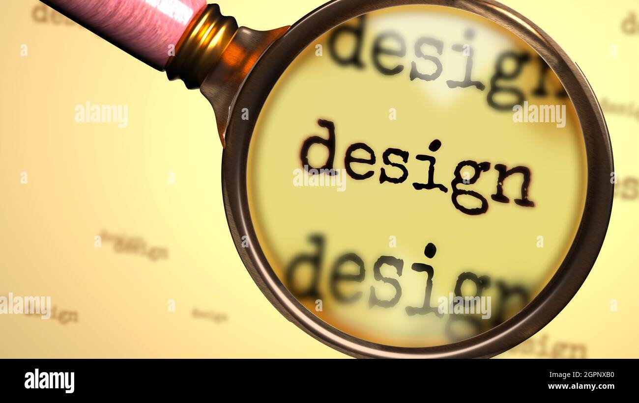 Design and a magnifying glass on English word Design to symbolize studying, examining or searching for an explanation and answers related to a concept Stock Photo