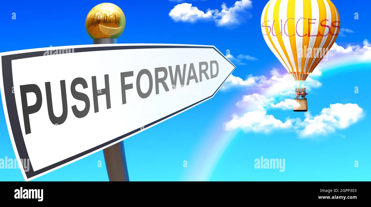 push-forward-leads-to-success-shown-as-a-sign-with-a-phrase-push