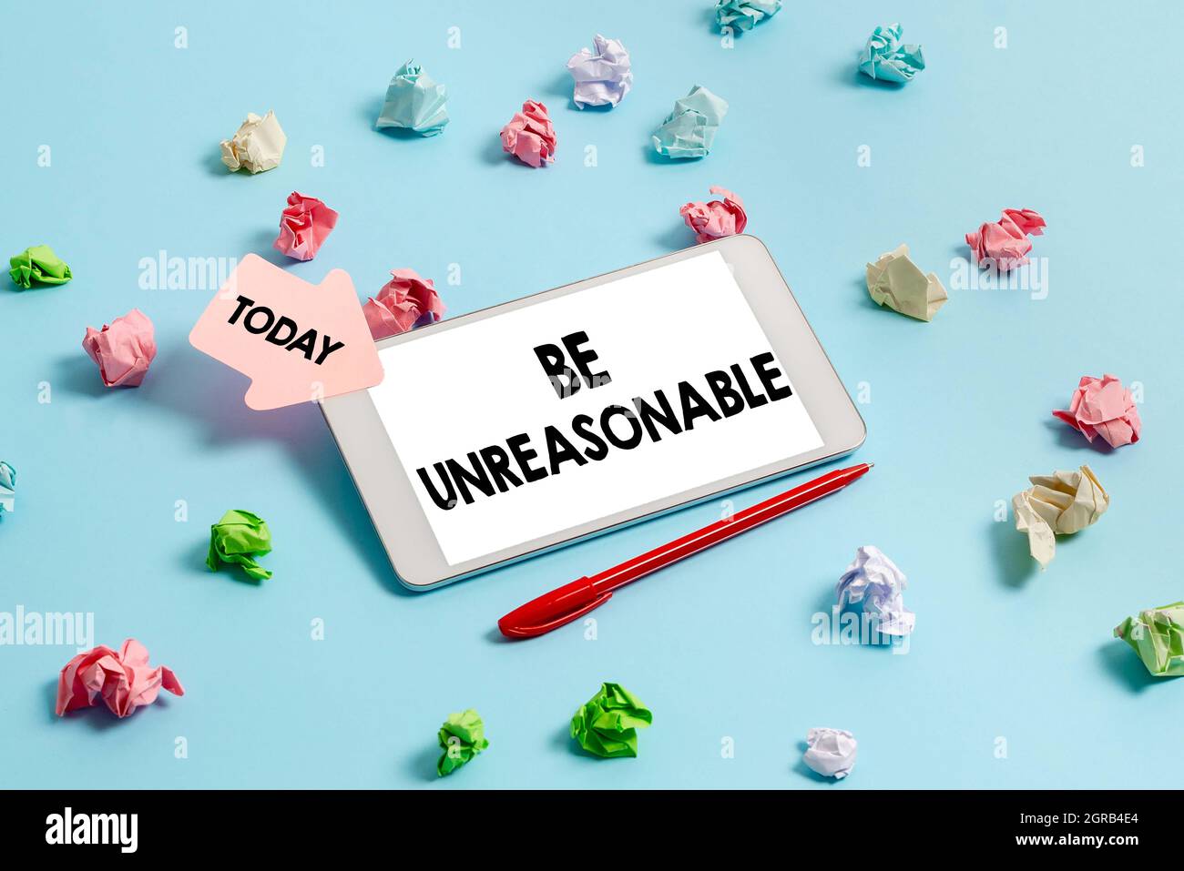 Writing displaying text Be Unreasonable. Business approach Behaving not ...