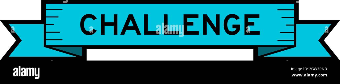 Ribbon label banner with word challenge in blue color on white ...