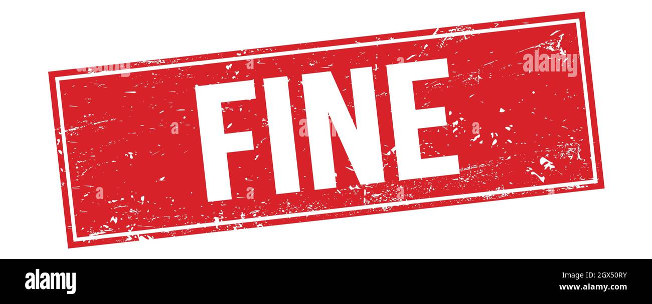 FINE text on red grungy rectangle stamp sign Stock Photo - Alamy