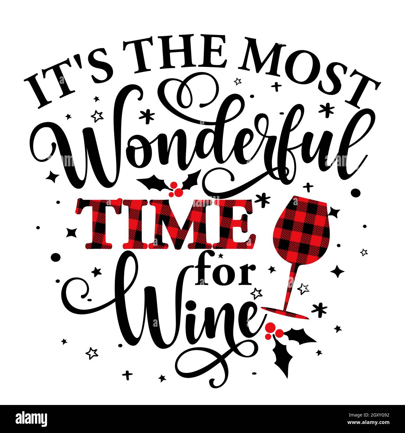It is the most Wonderful time for a Wine - Calligraphy phrase for Christmas. Hand drawn lettering for Xmas greetings cards, invitations. Good for t-sh Stock Vector