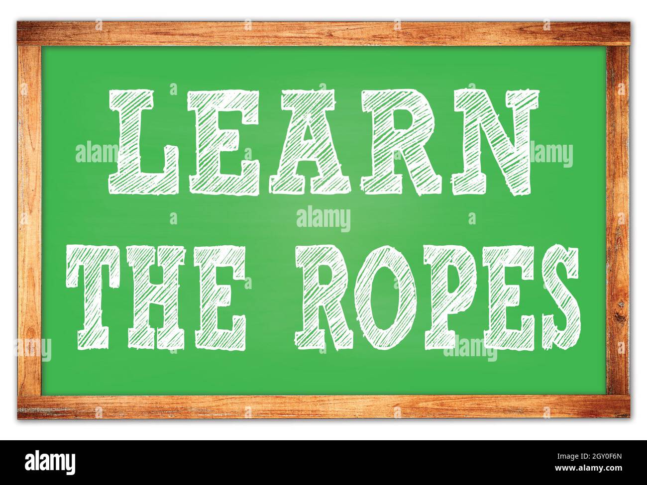 Learn The Ropes Written On Green Wooden Frame School Blackboard Stock Photo Alamy