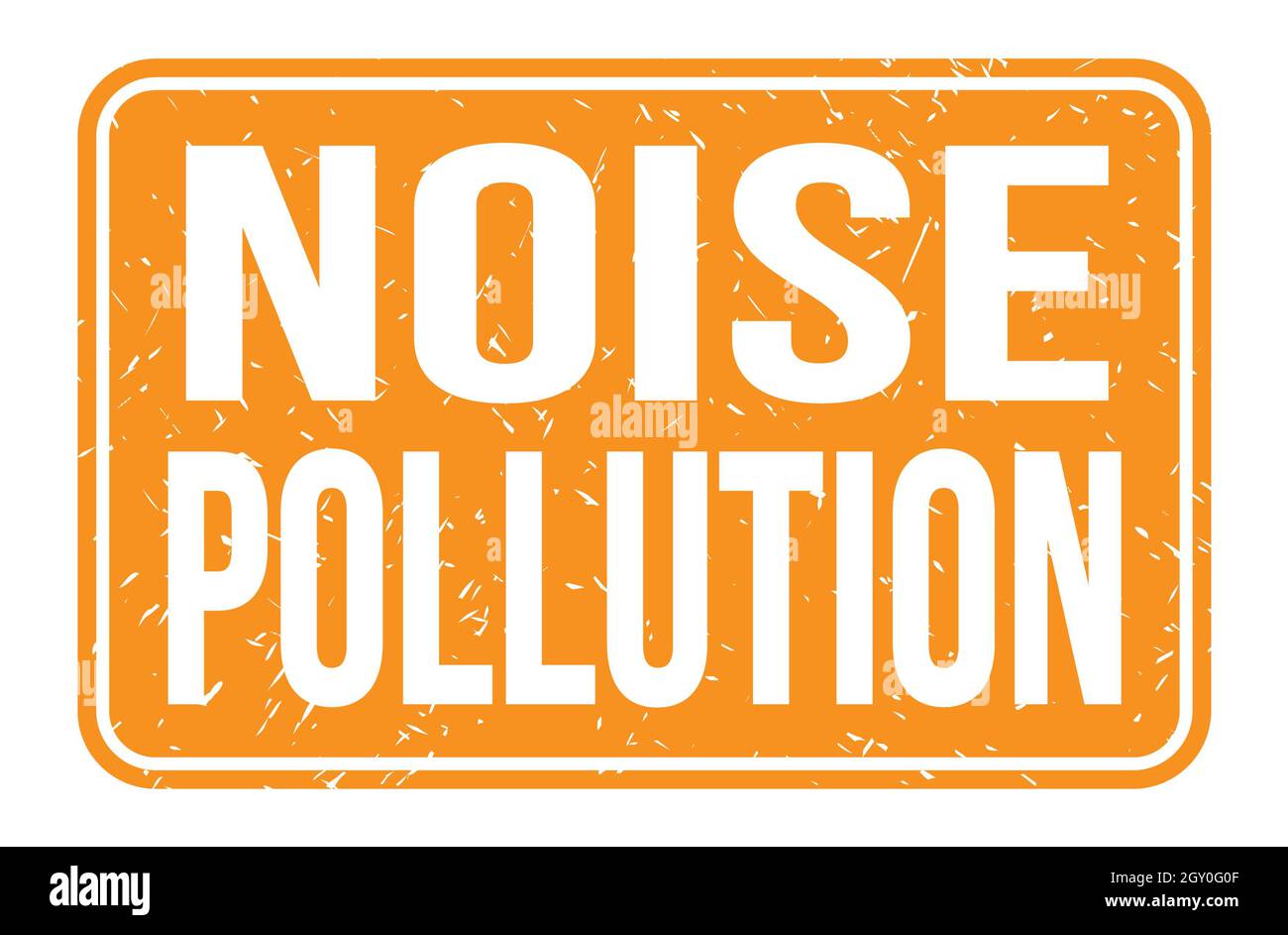 NOISE POLLUTION, words written on orange rectangle stamp sign ...