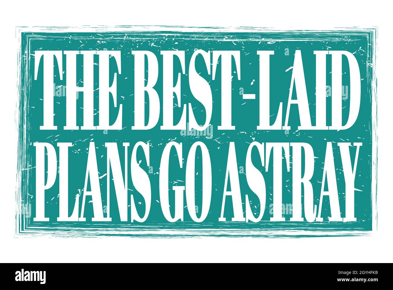 THE BESTLAID PLANS GO ASTRAY, words written on blue grungy stamp sign