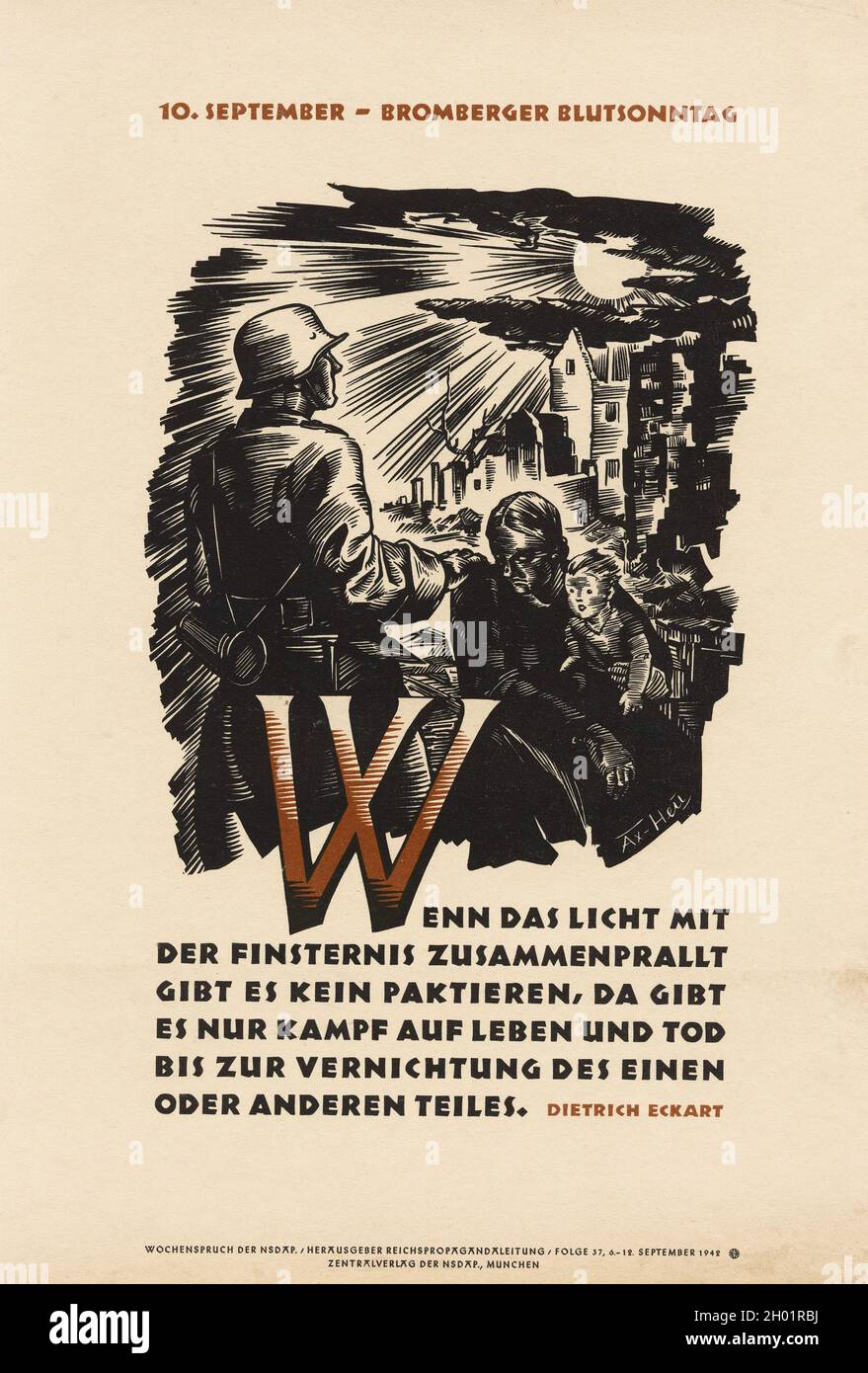 A Nazi poster justifying the massacre of civilians in Bromberg on the 3rd and 4th September 1939, known as Bloody Sunday. The text reads If the light clashes with darkness there is no making of agreements, there is only a fight of life and death until the one or the other part is destroyed.is only a fight of life and death until the one or the other part is destroyed. Stock Photo